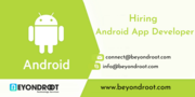 Benefits of Hiring Android App Developer From | Beyond Root